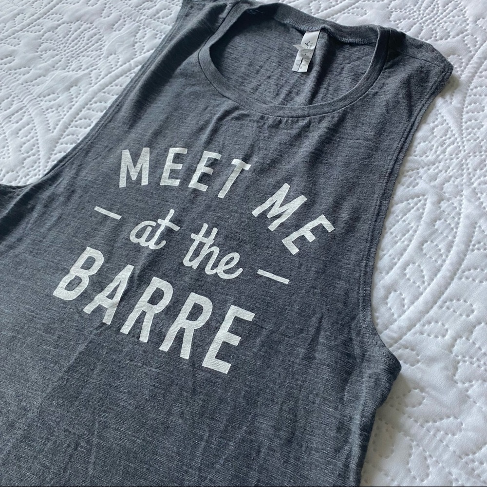 Meet Me at the Barre - Muscle Tank